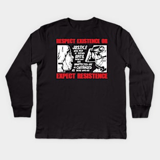 Respect Existence Or Expect Resistence Kids Long Sleeve T-Shirt